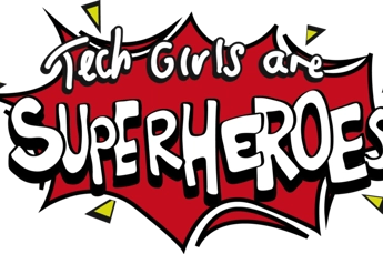 Tech Girls are Superheroes graphic